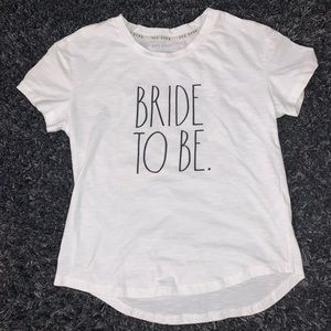 Rae Dunn Bride to be t shirt